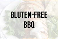 Gluten-Free BBQ Recipes and Grill Ideas for Flavorful Summer Cookouts