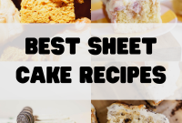 What Is a Sheet Cake? Top Sheet Cake Recipes to Try