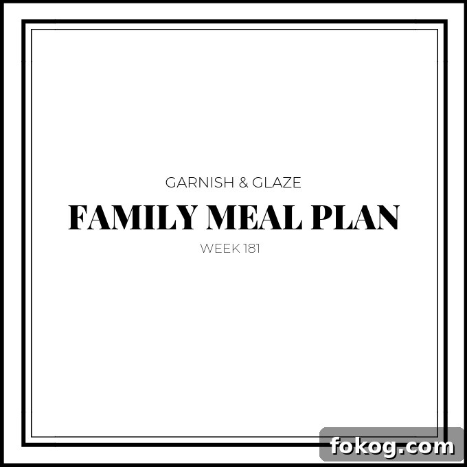 7-Day Family Meal Plan: Week 181 Menu & Grocery List 2 img 14639 1