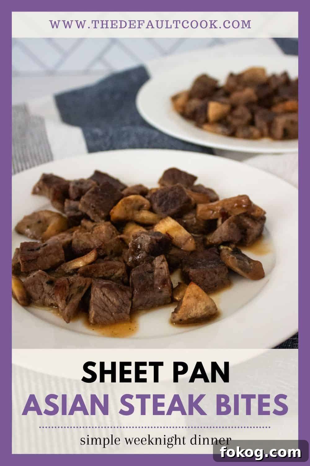 Pin with website www.thedefaultcook.com at the top, then an image of two plates of steak bites and mushrooms on a blue and white towel, and large text at the bottom reading "sheet pan asian steak bites, simple weeknight dinner".